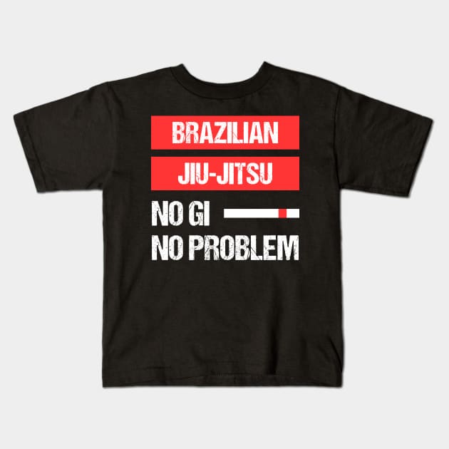 brazilian jiu-jitsu - no gi, no problem Kids T-Shirt by fighterswin